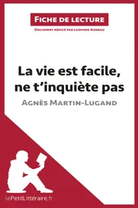 La vie est facile, ne t'inquiète pas d'Agnès Martin-Lugand_cover