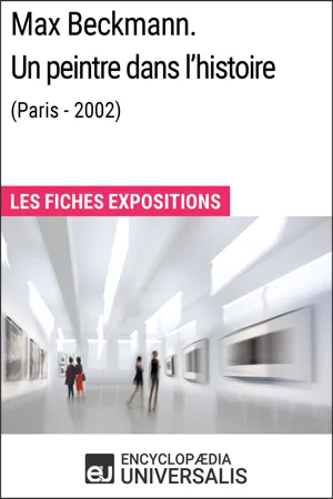 Max Beckmann. Un peintre dans l'histoire (Paris - 2002)