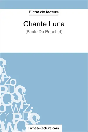 Chante Luna de Paule du Bouchet (Fiche de lecture)