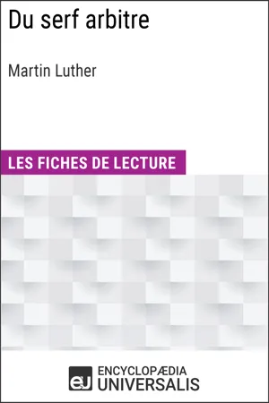 Du serf arbitre de Martin Luther