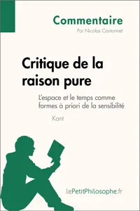 Critique de la raison pure de Kant - L'espace et le temps comme formes à priori de la sensibilit_cover