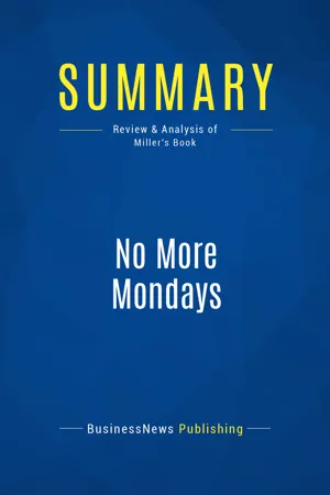 Summary: No More Mondays