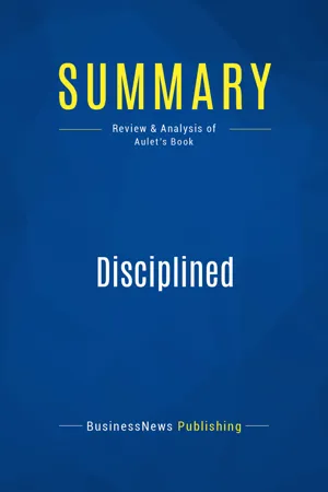 Summary: Disciplined Entrepreneurship