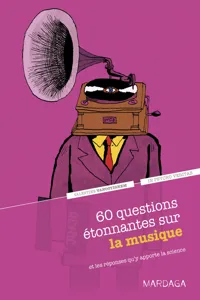 60 questions étonnantes sur la musique et les réponses qu'y apporte la science_cover