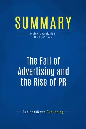 Summary: The Fall of Advertising and the Rise of PR