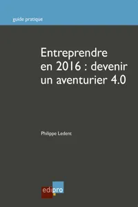 Entreprendre en 2016 : Devenir un aventurier 4.0_cover