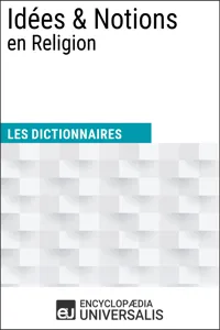 Dictionnaire des Idées & Notions en Religion_cover