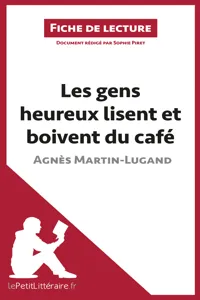 Les gens heureux lisent et boivent du café d'Agnès Martin-Lugand_cover