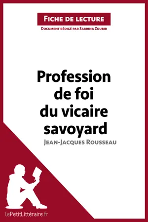 Profession de foi du vicaire savoyard de Jean-Jacques Rousseau (Fiche de lecture)