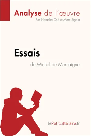 Essais de Michel de Montaigne (Analyse de l'oeuvre)