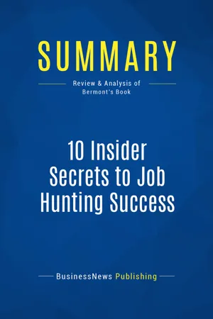 Summary: 10 Insider Secrets to Job Hunting Success