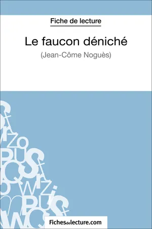 Le faucon déniché de Jean-Côme Noguès (Fiche de lecture)