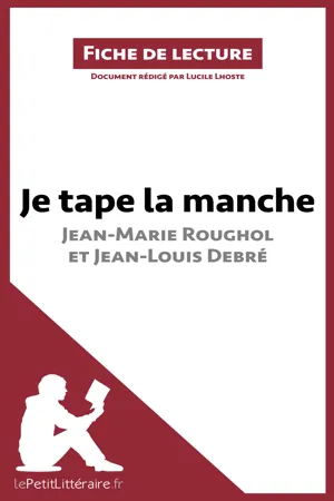 Je tape la manche de Jean-Marie Roughol et Jean-Louis Debré (Fiche de lecture)