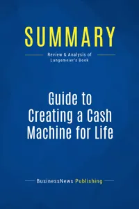 Summary: Guide to Creating a Cash Machine for Life_cover