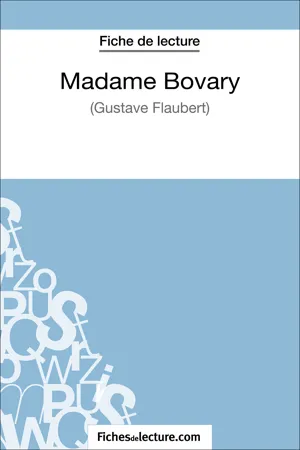 Madame Bovary - Gustave Flaubert (Fiche de lecture)