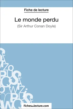 Le monde perdu - Sir Arthur Conan Doyle (Fiche de lecture)