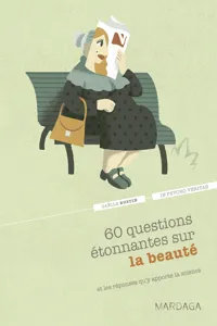 60 questions étonnantes sur la beauté et les réponses qu'y apporte la science_cover