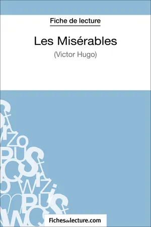 Les Misérables de Victor Hugo (Fiche de lecture)