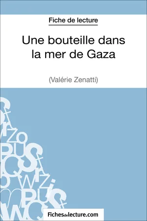 Une bouteille dans la mer de Gaza de Valérie Zénatti (Fiche de lecture)