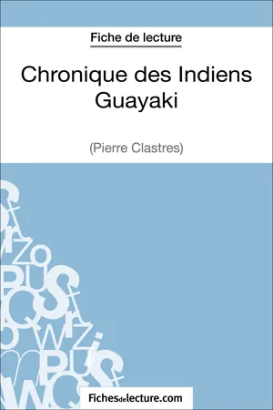 Chronique des Indiens Guayaki de Pierre Clastres (Fiche de lecture)