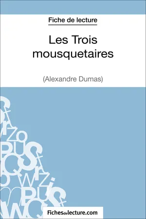 Les Trois mousquetaires d'Alexandre Dumas (Fiche de lecture)