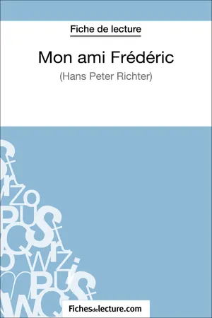 Mon ami Frédéric de Hans Peter Richter (Fiche de lecture)