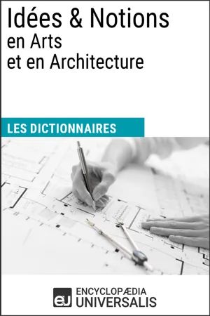 Dictionnaire des Idées & Notions en Arts et en Architecture