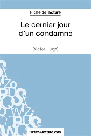 Le dernier jour d'un condamné de Victor Hugo (Fiche de lecture)