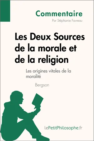 Les Deux Sources de la morale et de la religion de Bergson (Commentaire)