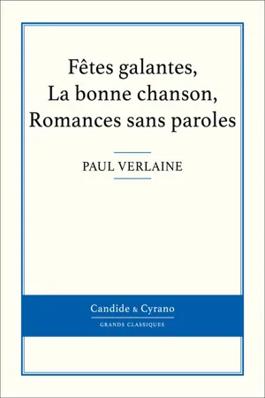 Fêtes galantes, La bonne chanson, Romances sans paroles