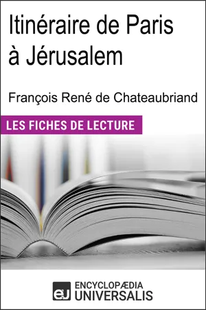 Itinéraire de Paris à Jérusalem de François René de Chateaubriand