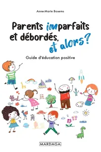 Parents imparfaits et débordés, et alors ?_cover