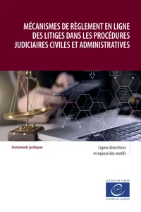 Mécanismes de règlement en ligne des litiges dans les procédures judiciaires civiles et administratives_cover