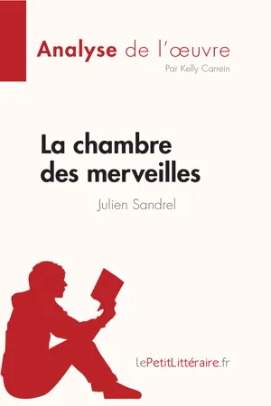 La chambre des merveilles de Julien Sandrel (Analyse de l'œuvre)