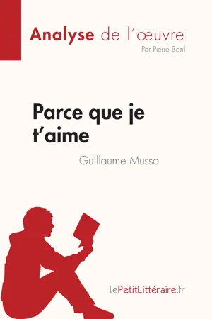 Parce que je t'aime de Guillaume Musso (Analyse de l'œuvre)