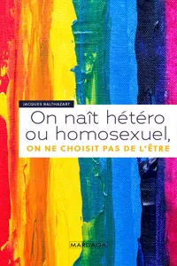 On naît hétéro ou homosexuel, on ne choisit pas de l'être_cover