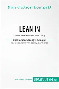 Lean In. Zusammenfassung & Analyse des Bestsellers von Sheryl Sandberg_cover