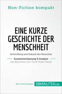 Eine kurze Geschichte der Menschheit. Zusammenfassung & Analyse des Bestsellers von Yuval Noah Harari_cover