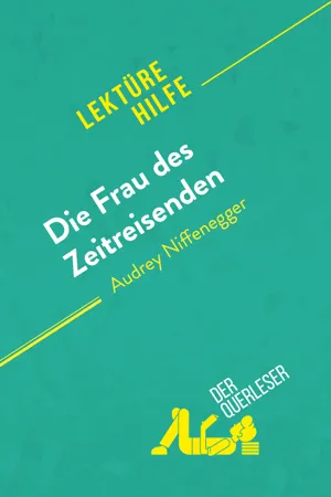 Die Frau des Zeitreisenden von Audrey Niffenegger (Lektürehilfe)