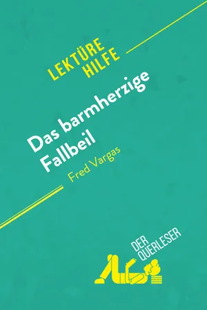 Das barmherzige Fallbeil von Fred Vargas (Lektürehilfe)