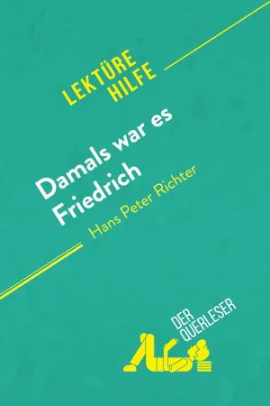 Damals war es Friedrich von Hans Peter Richter (Lektürehilfe)