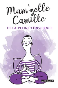 Mam'zelle Camille et la pleine conscience_cover