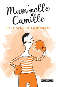 Mam'zelle Camille et le sens de la répartie_cover