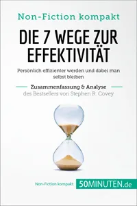 Die 7 Wege zur Effektivität. Zusammenfassung & Analyse des Bestsellers von Stephen R. Covey_cover