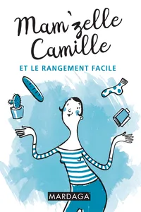 Mam'zelle Camille et le rangement facile_cover