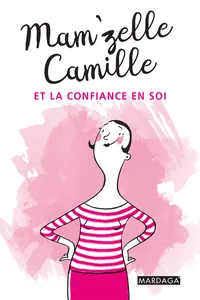 Mam'zelle Camille et la confiance en soi_cover