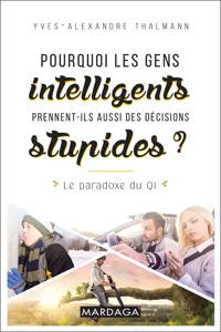 Pourquoi les gens intelligents prennent-ils aussi des décisions stupides ?_cover