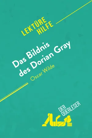 Das Bildnis des Dorian Gray von Oscar Wilde (Lektürehilfe)