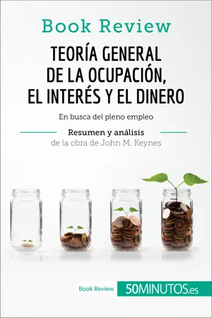 Teoría general de la ocupación, el interés y el dinero de John M. Keynes (Book Review)