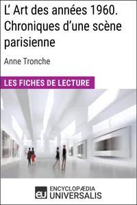 L'Art des années 1960. Chroniques d'une scène parisienne d'Anne Tronche_cover